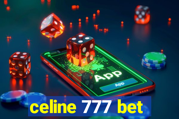 celine 777 bet